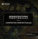 ​Presentación de libro: Contextos Proyectuales vol. 1. Colección infraestructuras territoriales